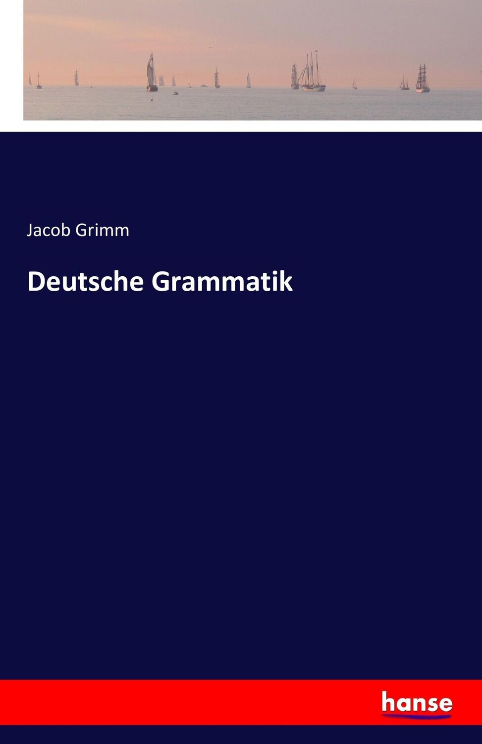 Cover: 9783741173035 | Deutsche Grammatik | Jacob Grimm | Taschenbuch | Paperback | 488 S.