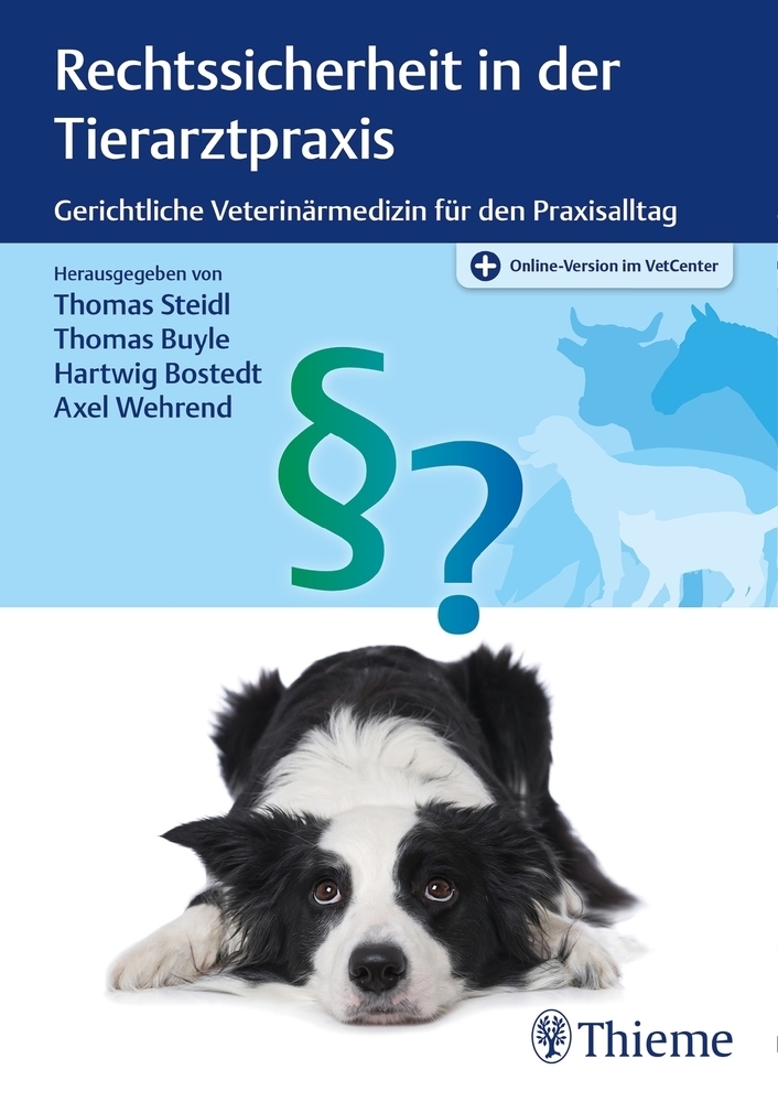 Cover: 9783132434127 | Rechtssicherheit in der Tierarztpraxis | Thomas Steidl (u. a.) | 2020