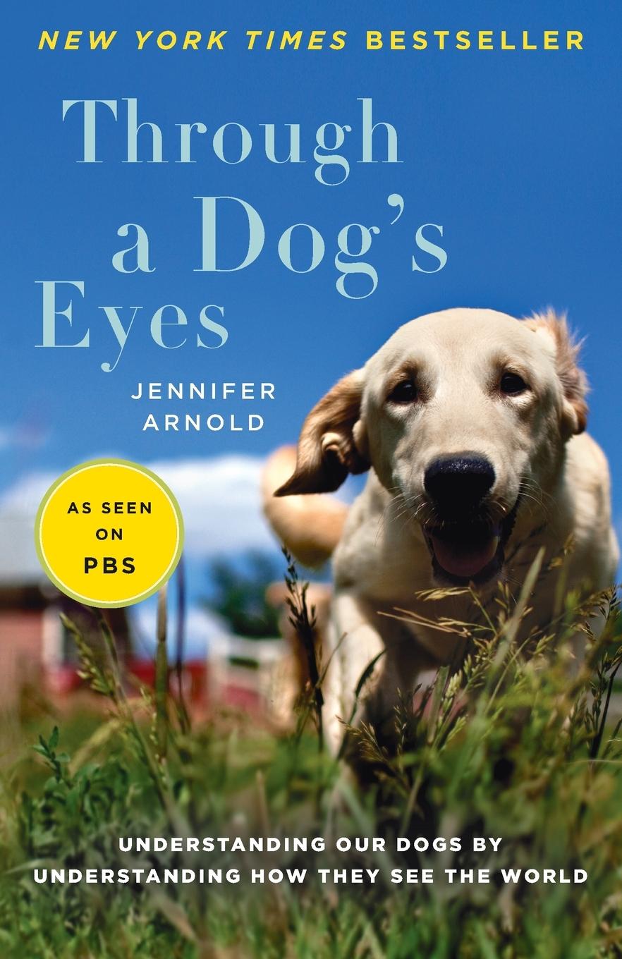 Cover: 9780812981087 | Through a Dog's Eyes | Jennifer Arnold | Taschenbuch | Englisch | 2011