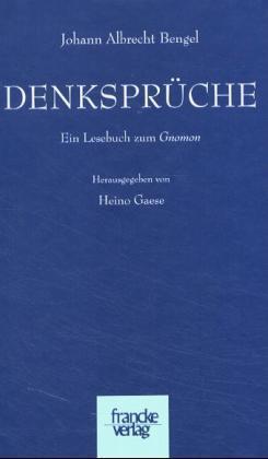 Cover: 9783772080517 | Denksprüche | Ein Lesebuch zum Gnomon | Johann A. Bengel | Buch | 2004