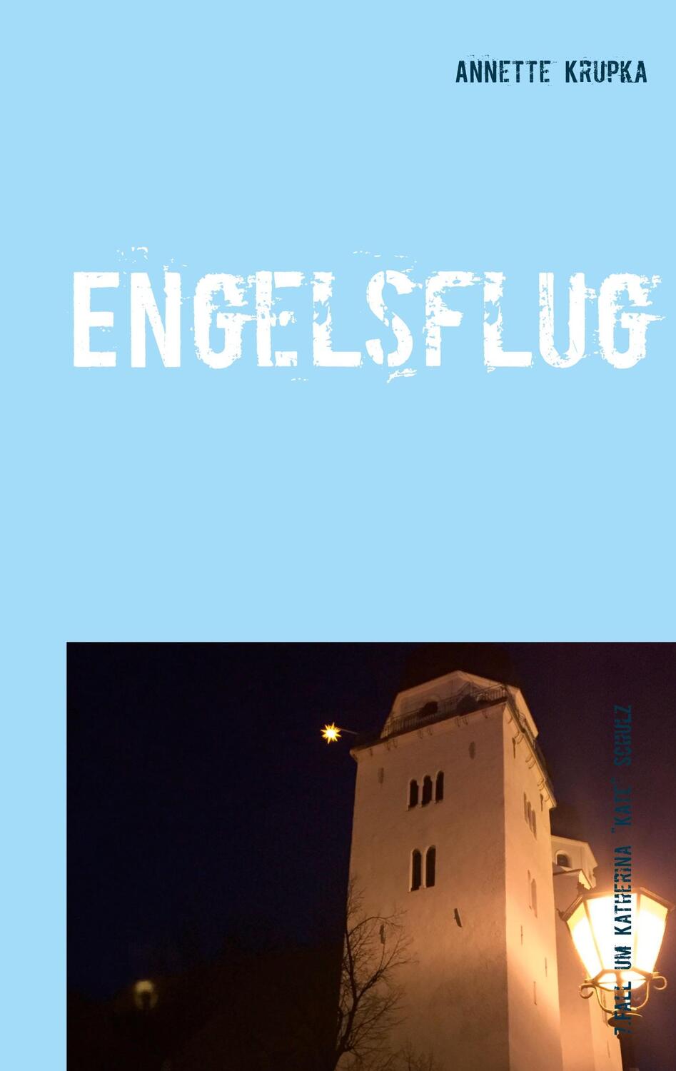 Cover: 9783751983686 | Engelsflug | Siebenter Fall für Katherina "Kate" Schulz | Krupka