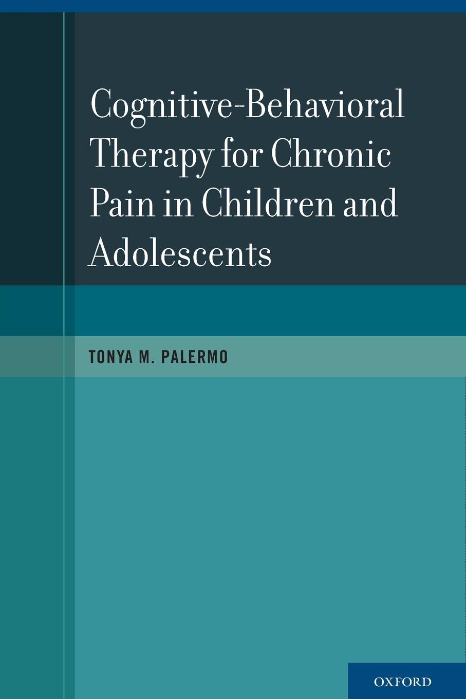 Cover: 9780199763979 | Cognitive-Behavioral Therapy for Chronic Pain in Children and...