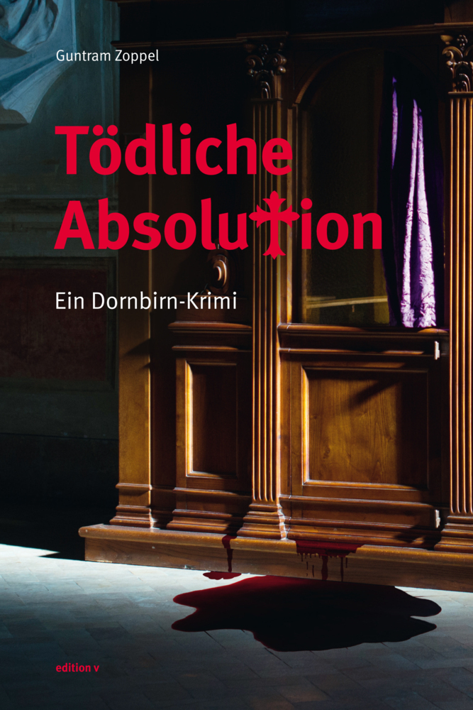 Cover: 9783903240186 | Tödliche Absolution | Ein Dornbirn-Krimi | Guntram Zoppel | Buch