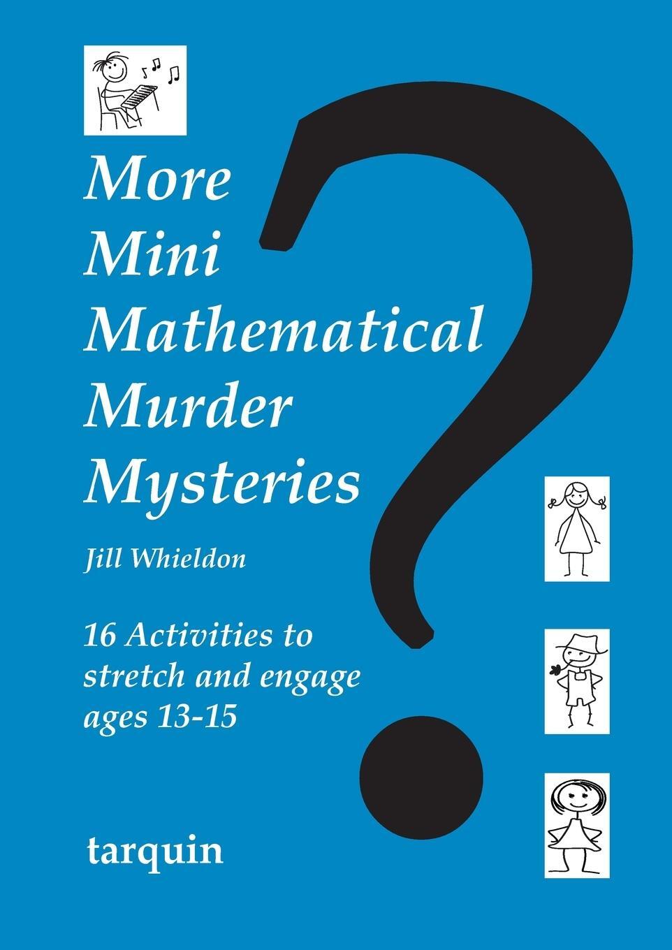 Cover: 9781907550256 | More Mini Mathematical Murder Mysteries | Jill Whieldon | Taschenbuch