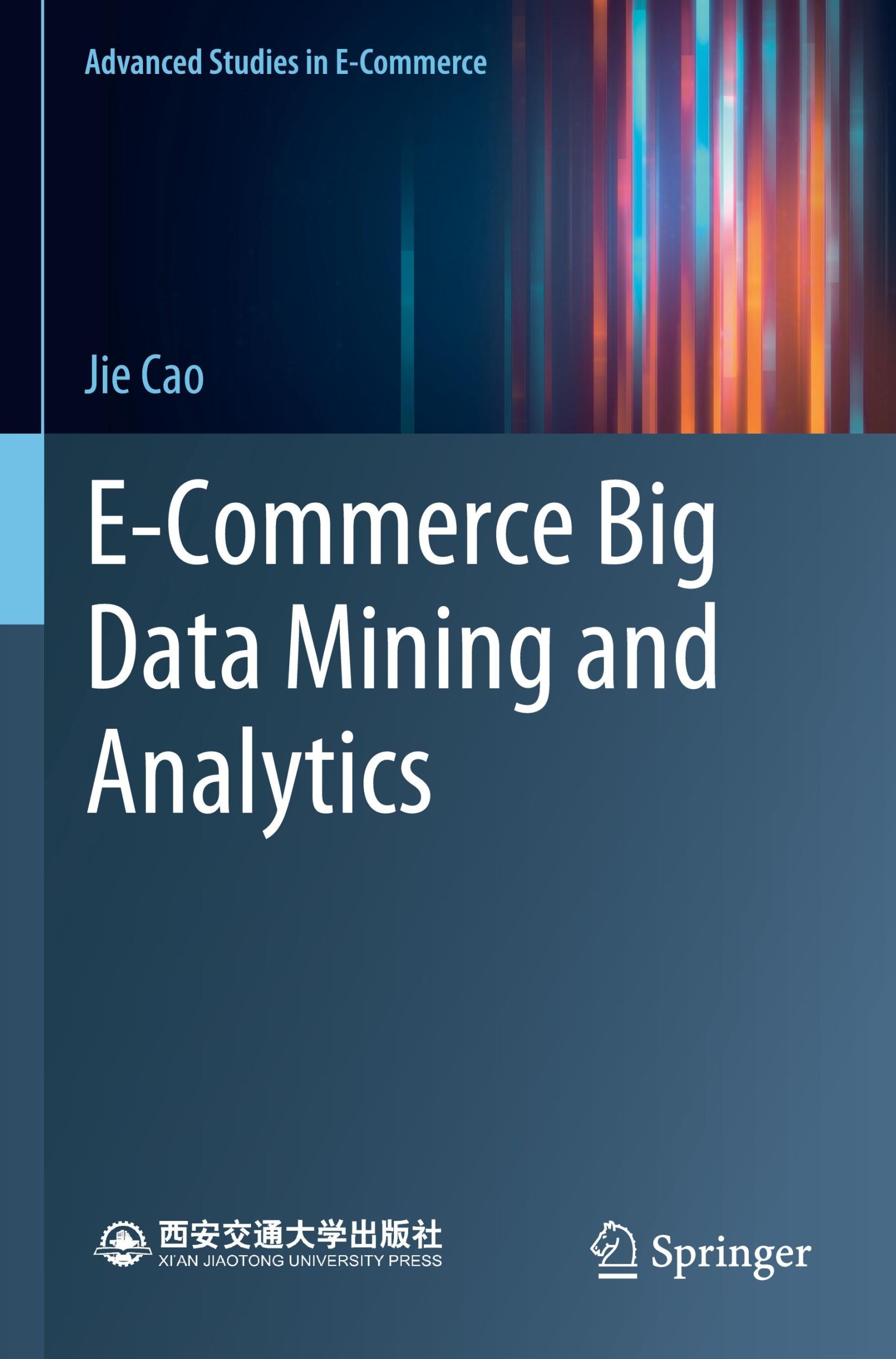 Cover: 9789819935901 | E-Commerce Big Data Mining and Analytics | Jie Cao | Taschenbuch