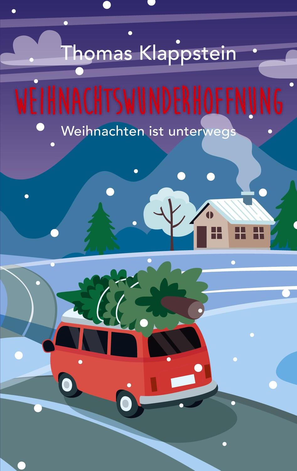 Cover: 9783756884216 | WEIHNACHTSWUNDERHOFFNUNG | Weihnachten ist unterwegs | Klappstein