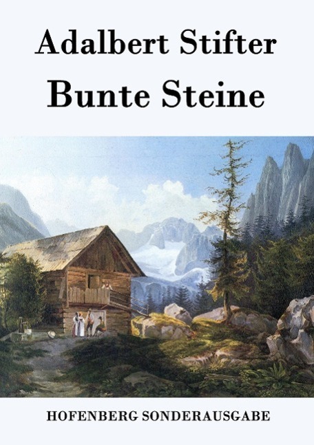 Cover: 9783843076418 | Bunte Steine | Adalbert Stifter | Taschenbuch | Paperback | Deutsch