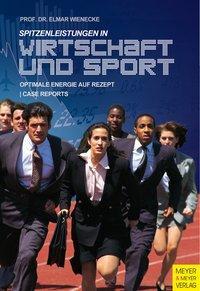 Cover: 9783898998383 | Spitzenleistungen in Wirtschaft und Sport | Elmar Wienecke | Bundle