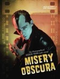 Cover: 9781935950196 | Misery Obscura | The Photography of Eerie Von (1981-2009) | Eerie Von