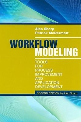 Cover: 9781596931923 | Workflow Modeling | Tools for Process 2e | Alec Sharp (u. a.) | Buch