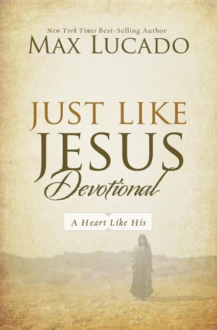 Cover: 9780849948503 | Just Like Jesus Devotional | Max Lucado | Buch | Gebunden | Englisch