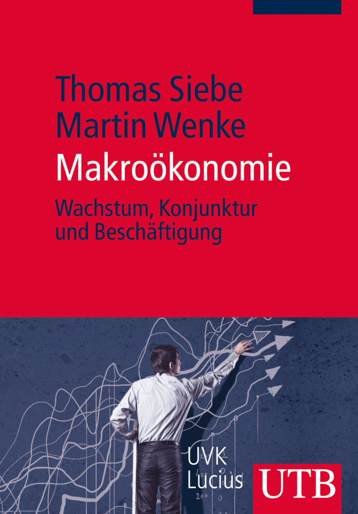 Cover: 9783825241094 | Makroökonomie | Wachstum, Konjunktur und Beschäftigung | Siebe (u. a.)