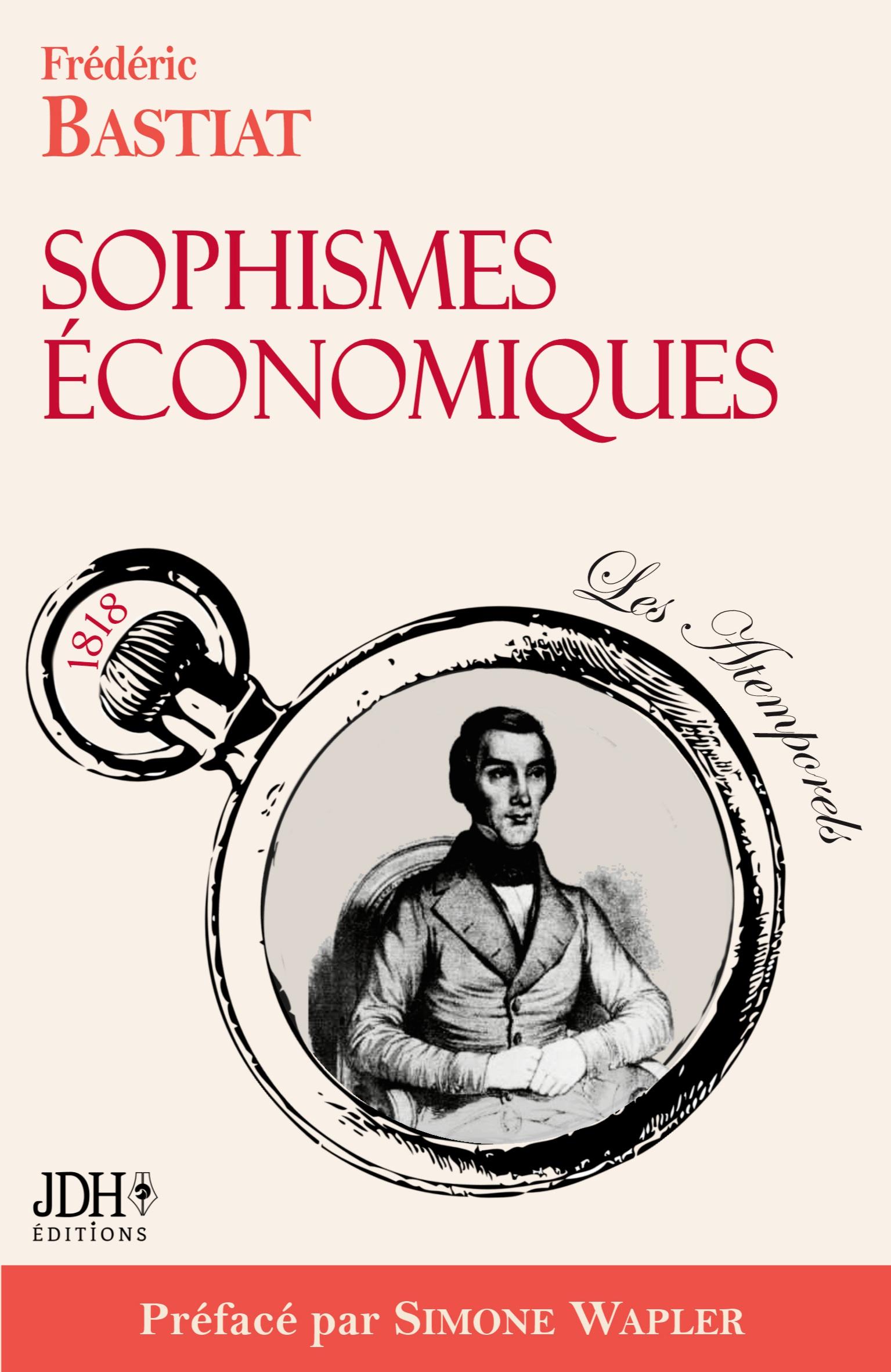 Cover: 9782381272771 | Sophismes économiques, préfacé par Simone Wapler | Nouvelle édition