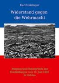 Cover: 9783833407987 | Widerstand gegen die Wehrmacht | Karl Heidinger | Taschenbuch | 164 S.