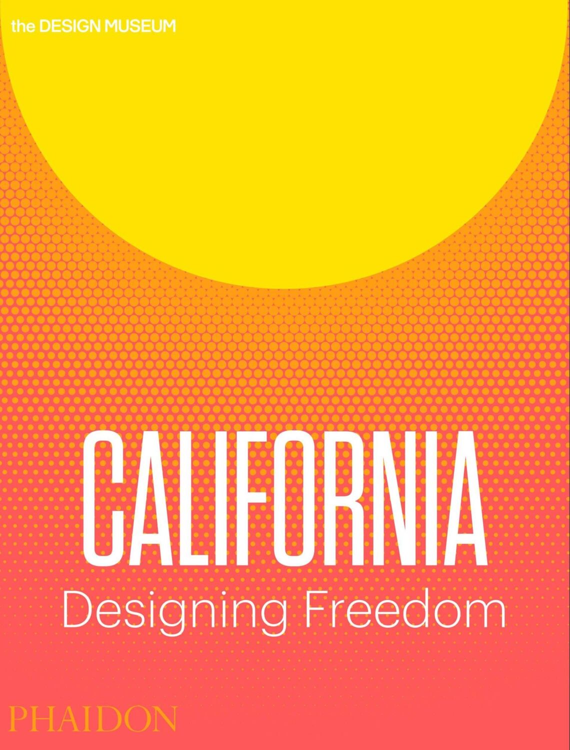 Cover: 9780714874234 | California | Designing Freedom | Brendan Mcgetrick (u. a.) | Buch