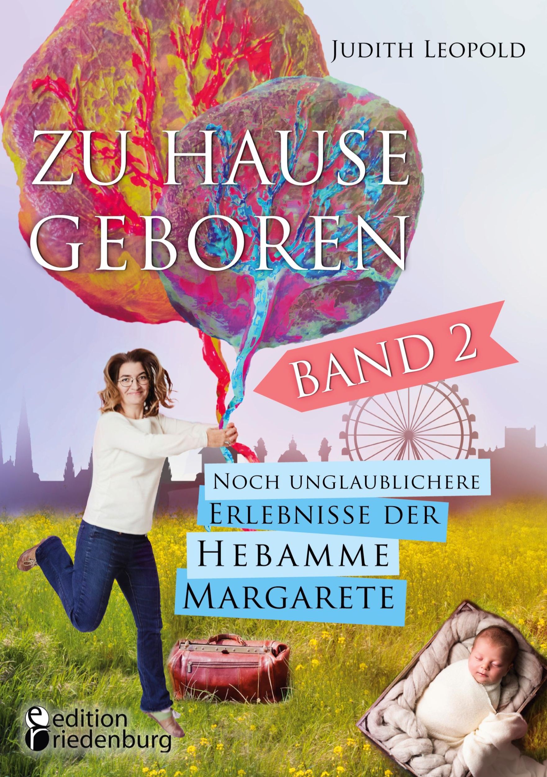 Cover: 9783990820742 | Zu Hause geboren Band 2 - Noch unglaublichere Erlebnisse der...