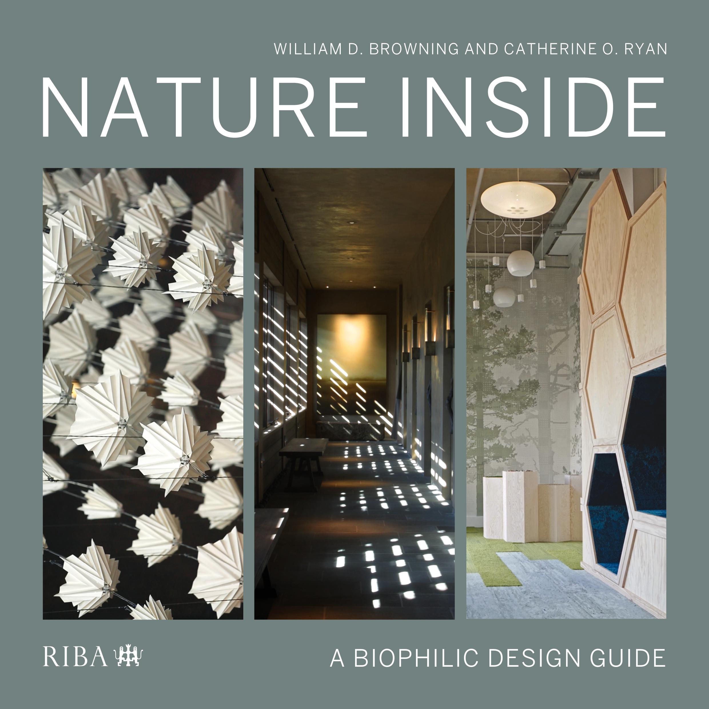 Cover: 9781859469033 | Nature Inside | A biophilic design guide | Catherine O. Ryan (u. a.)