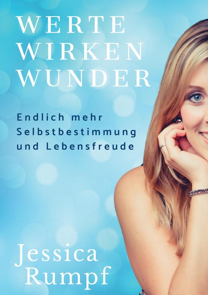 Cover: 9783948767839 | Werte wirken Wunder | Endlich mehr Selbstbestimmung und Lebensfreude