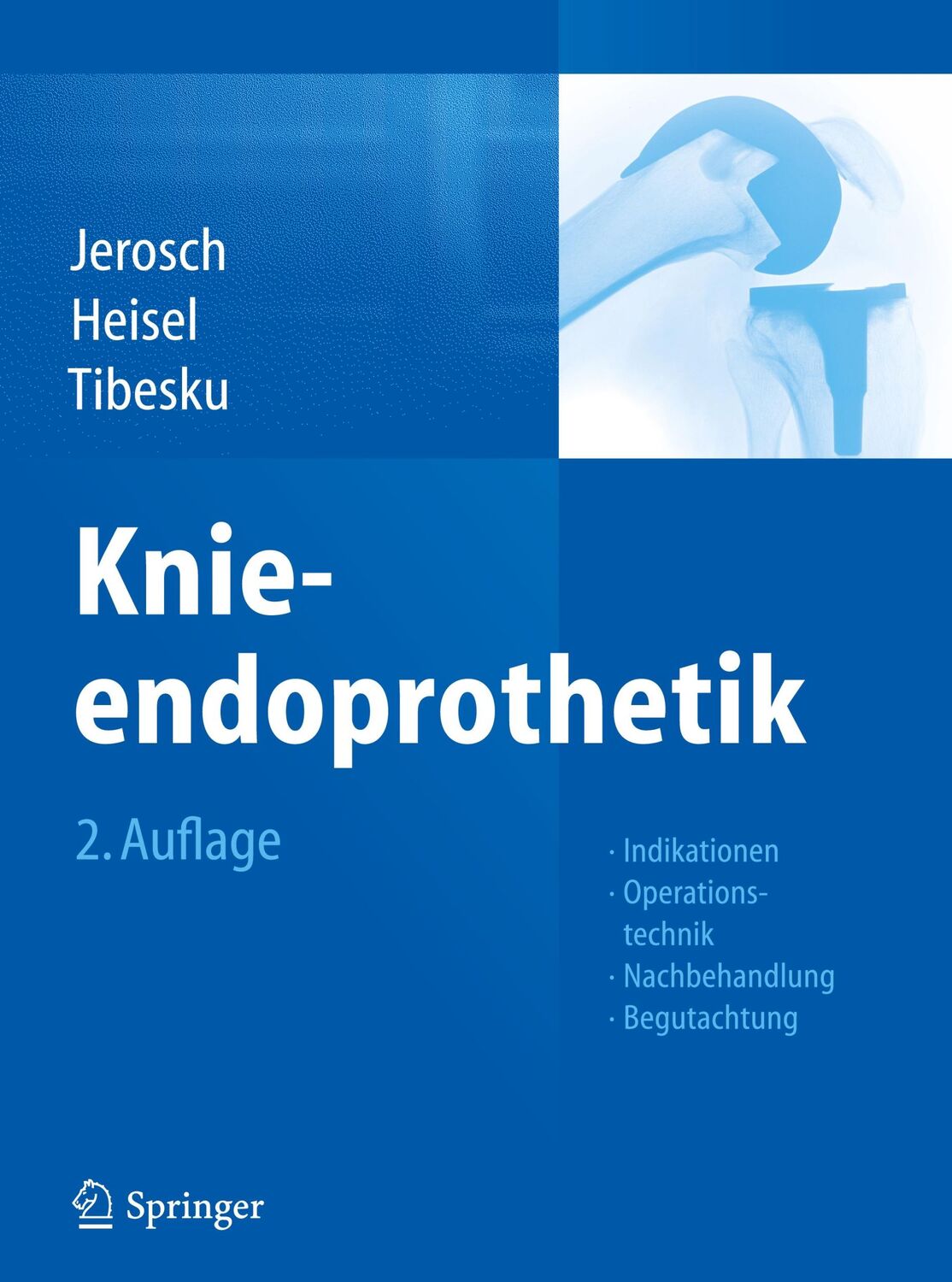 Cover: 9783642384226 | Knieendoprothetik | Jörg Jerosch (u. a.) | Buch | xvi | Deutsch | 2015