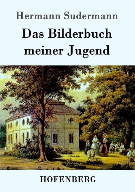 Cover: 9783861990895 | Das Bilderbuch meiner Jugend | Hermann Sudermann | Taschenbuch | 2016