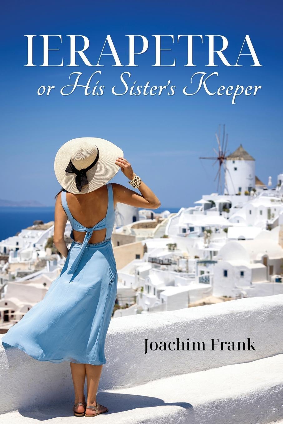 Cover: 9781961624931 | Ierapetra, or His Sister's Keeper | Joachim Frank | Taschenbuch | 2024