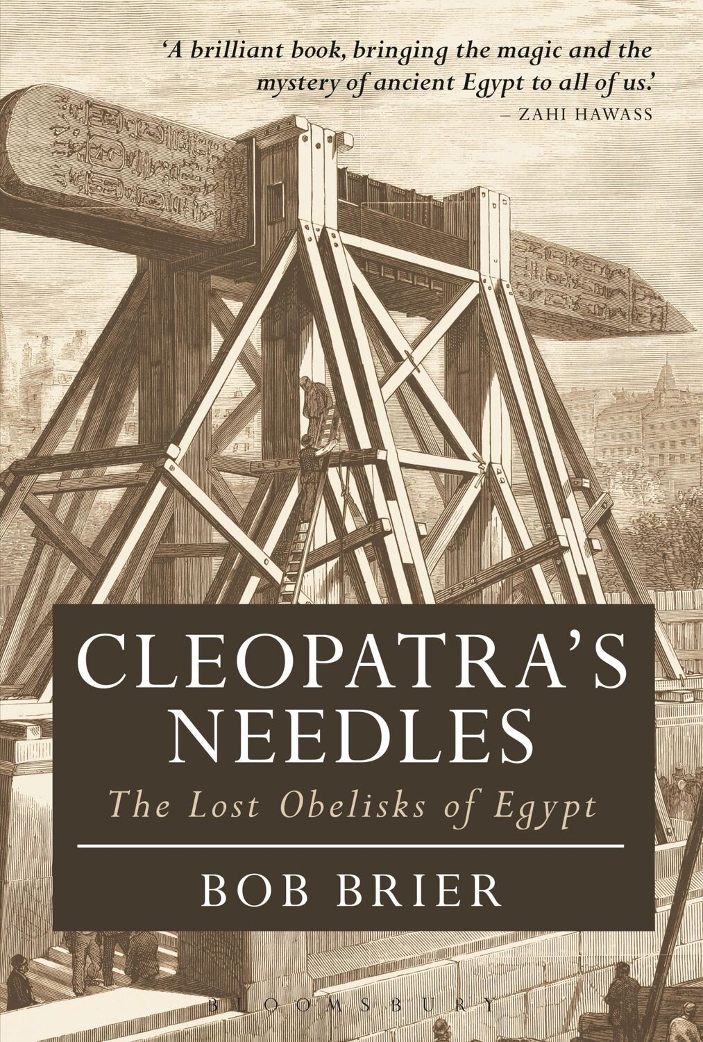 Cover: 9781350198722 | Brier, D: Cleopatra's Needles | The Lost Obelisks of Egypt | Brier