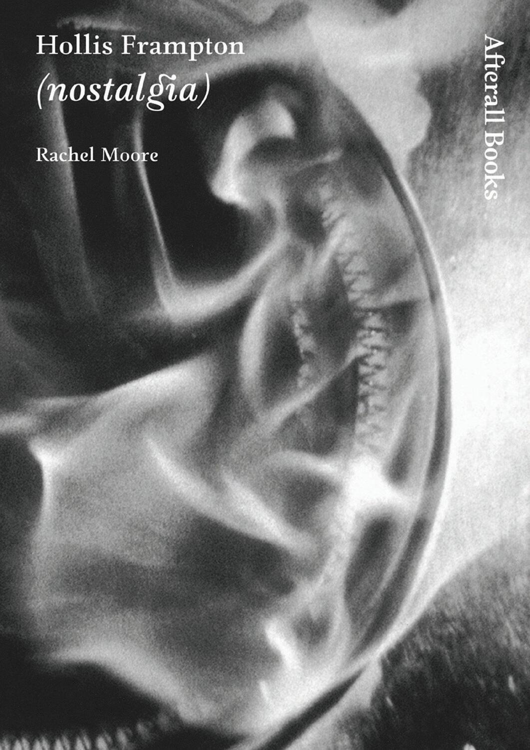 Cover: 9781846380013 | Hollis Frampton | (nostalgia) | Rachel Moore | Taschenbuch | Englisch