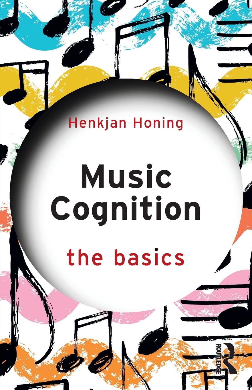 Cover: 9780367745004 | Music Cognition | The Basics | Henkjan Honing | Taschenbuch | Englisch