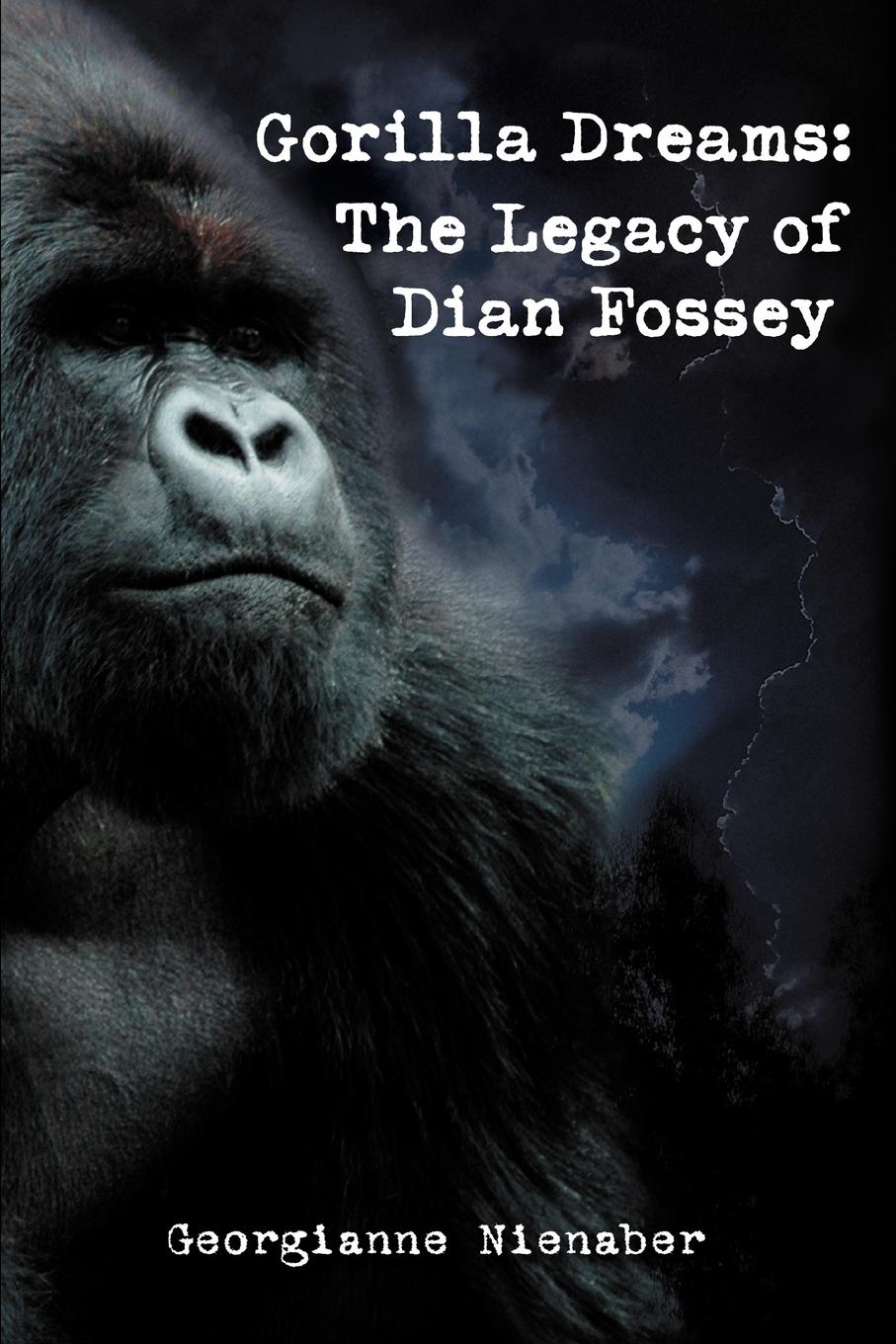 Cover: 9780595376698 | Gorilla Dreams | The Legacy of Dian Fossey | Georgianne Nienaber