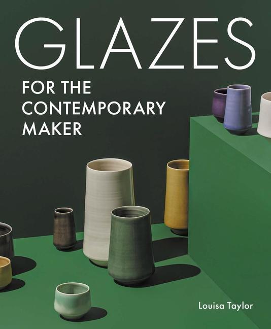 Cover: 9780719842405 | Glazes for the Contemporary Maker | Louisa Taylor | Taschenbuch | 2023