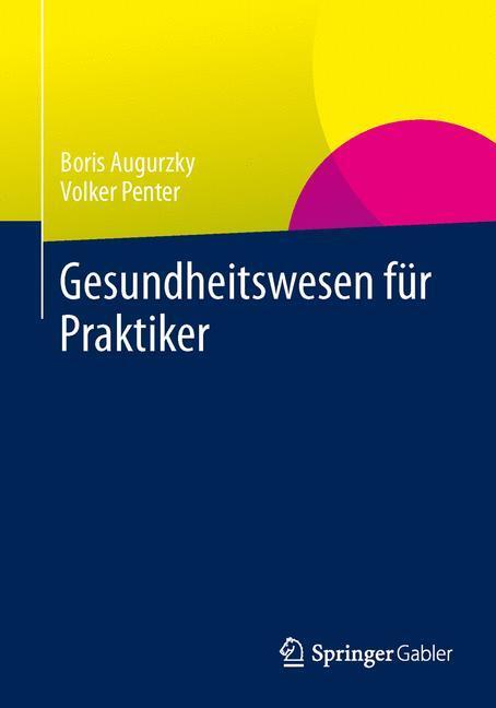 Cover: 9783658004149 | Gesundheitswesen für Praktiker | System, Akteure, Perspektiven | Buch