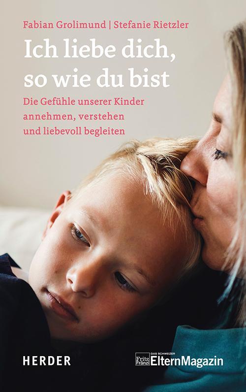 Cover: 9783451602115 | Ich liebe dich, so wie du bist | Fabian Grolimund (u. a.) | Buch