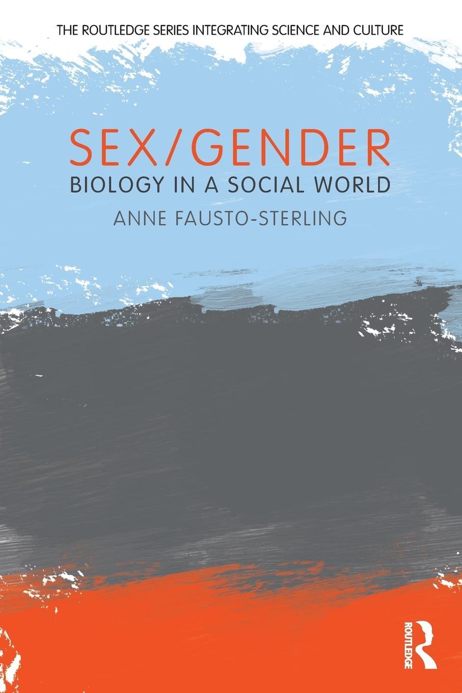 Cover: 9780415881463 | Sex/Gender | Biology in a Social World | Anne Fausto-Sterling | Buch