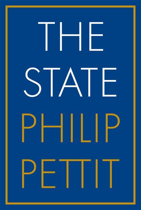 Cover: 9780691182209 | The State | Philip Pettit | Buch | Gebunden | Englisch | 2023