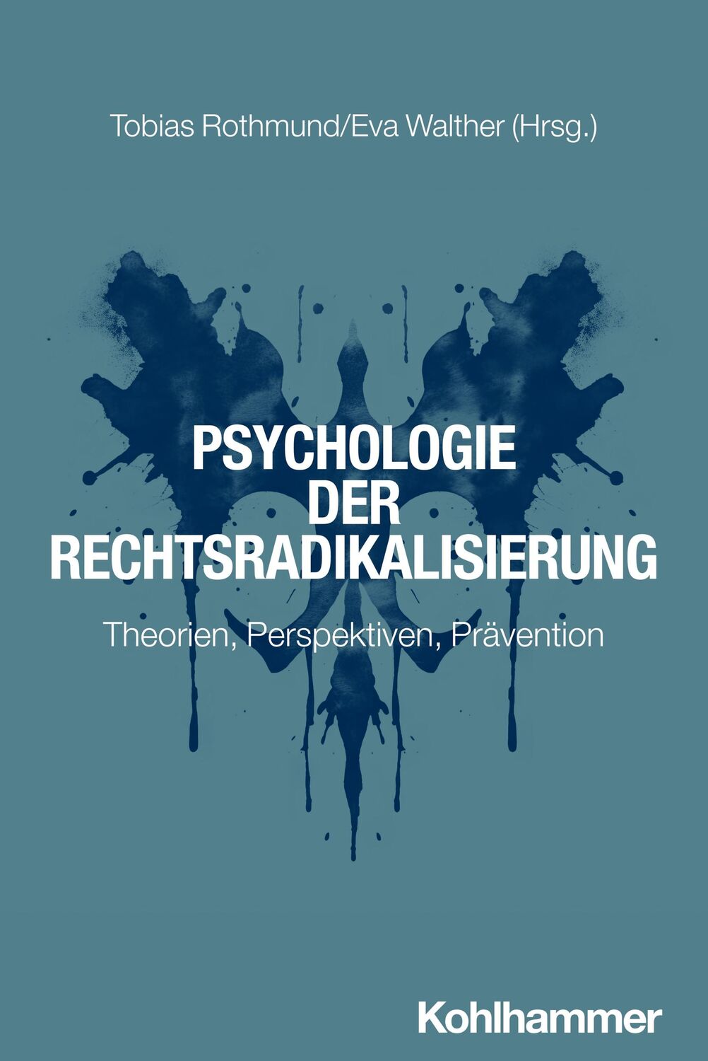 Cover: 9783170439979 | Psychologie der Rechtsradikalisierung | Tobias Rothmund (u. a.) | Buch