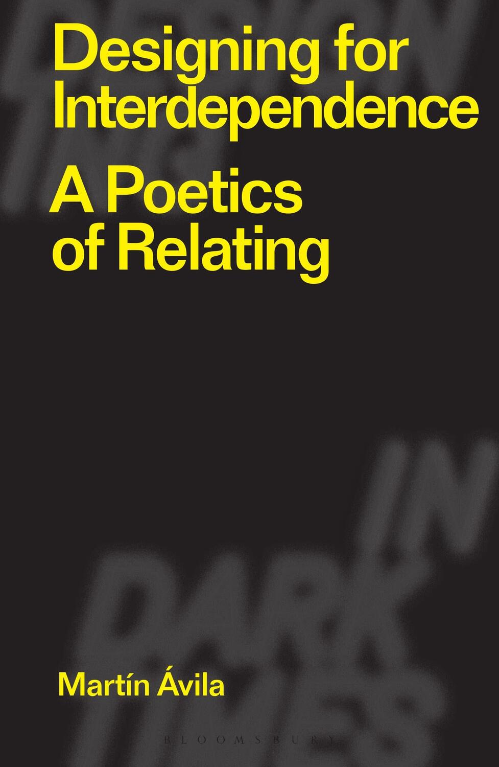 Cover: 9781350337381 | Designing for Interdependence | A Poetics of Relating | Martin Avila