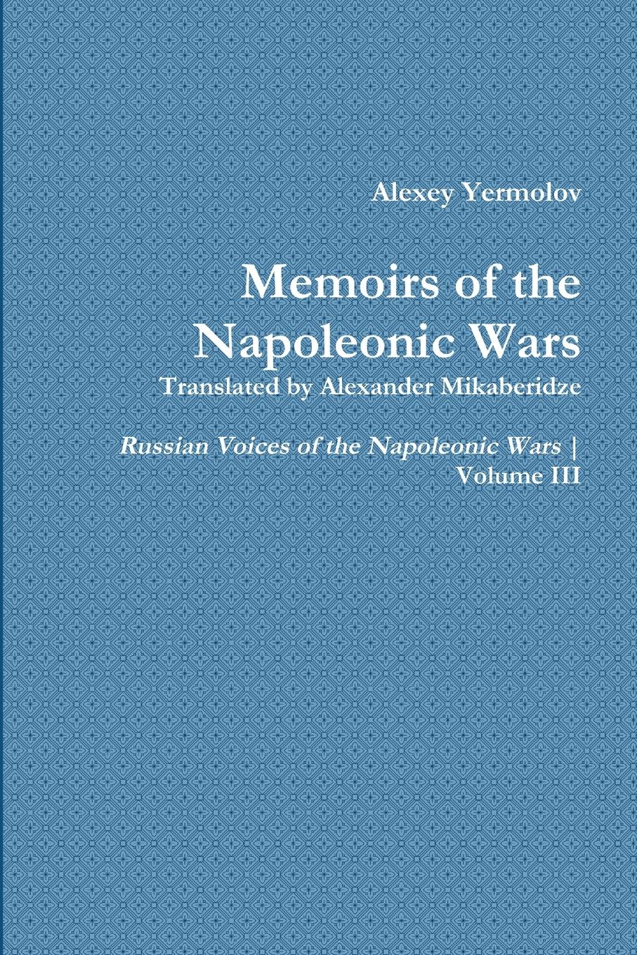 Cover: 9781105258183 | Alexey Yermolov's Memoirs | Alexander Mikaberidze | Taschenbuch | 2011