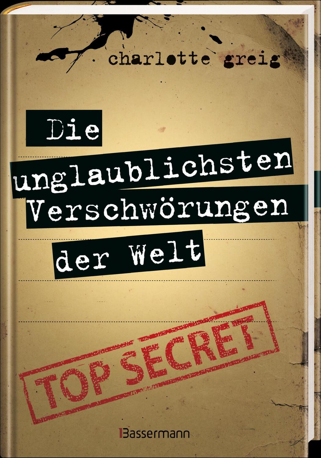 Bild: 9783809439974 | Die unglaublichsten Verschwörungen der Welt | Charlotte Greig | Buch