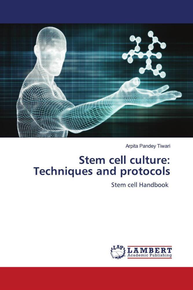 Cover: 9786204955247 | Stem cell culture: Techniques and protocols | Stem cell Handbook