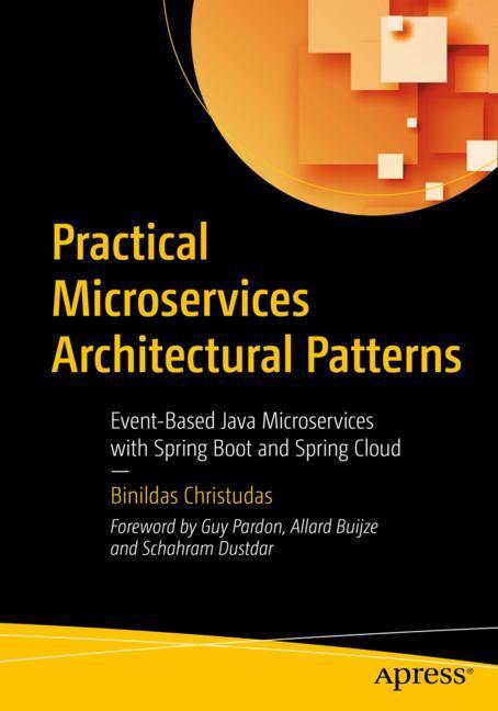 Cover: 9781484245002 | Practical Microservices Architectural Patterns | Binildas Christudas