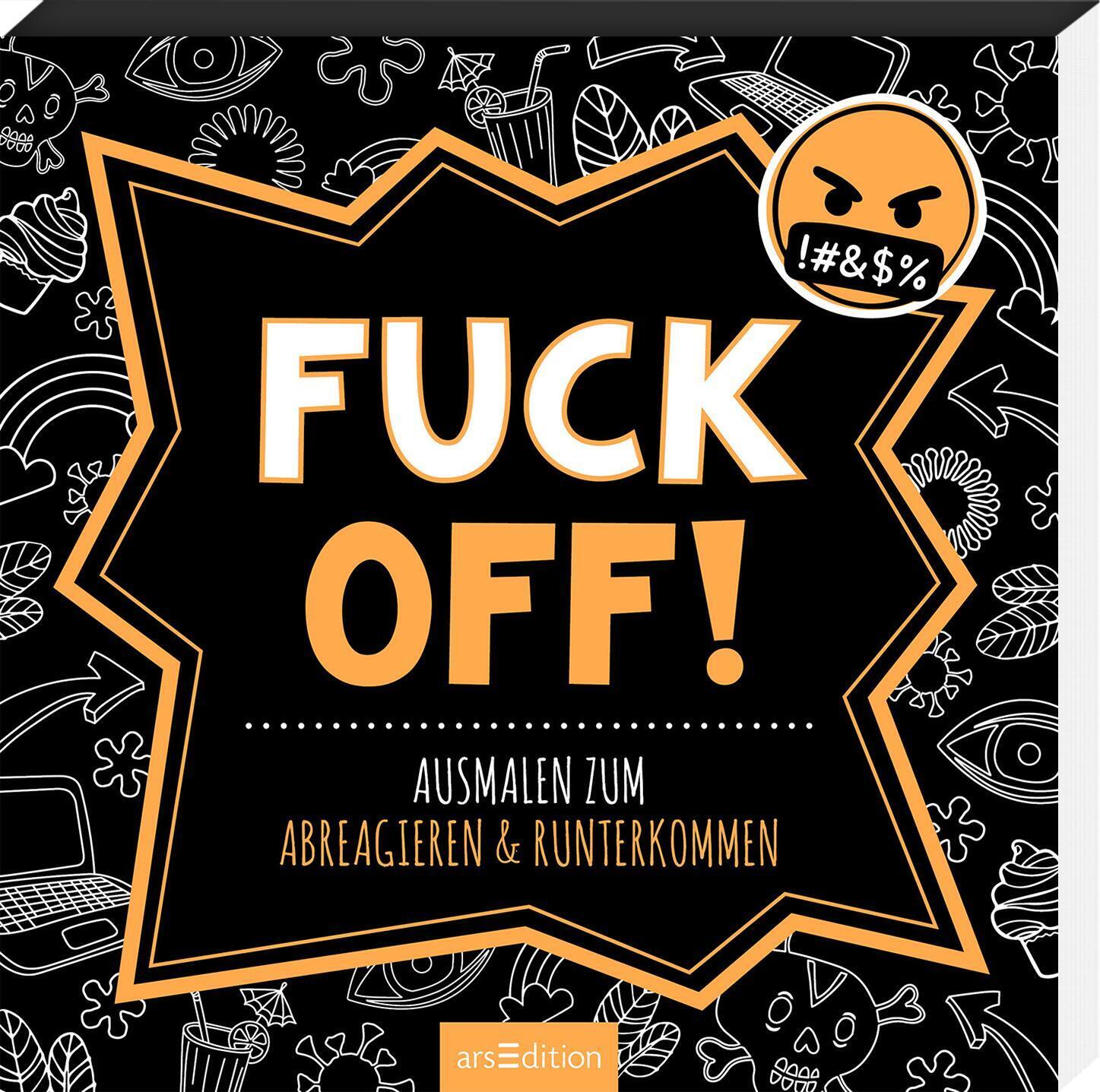 Cover: 9783845845869 | Fuck off! | Ausmalen zum Abreagieren &amp; Runterkommen | Taschenbuch