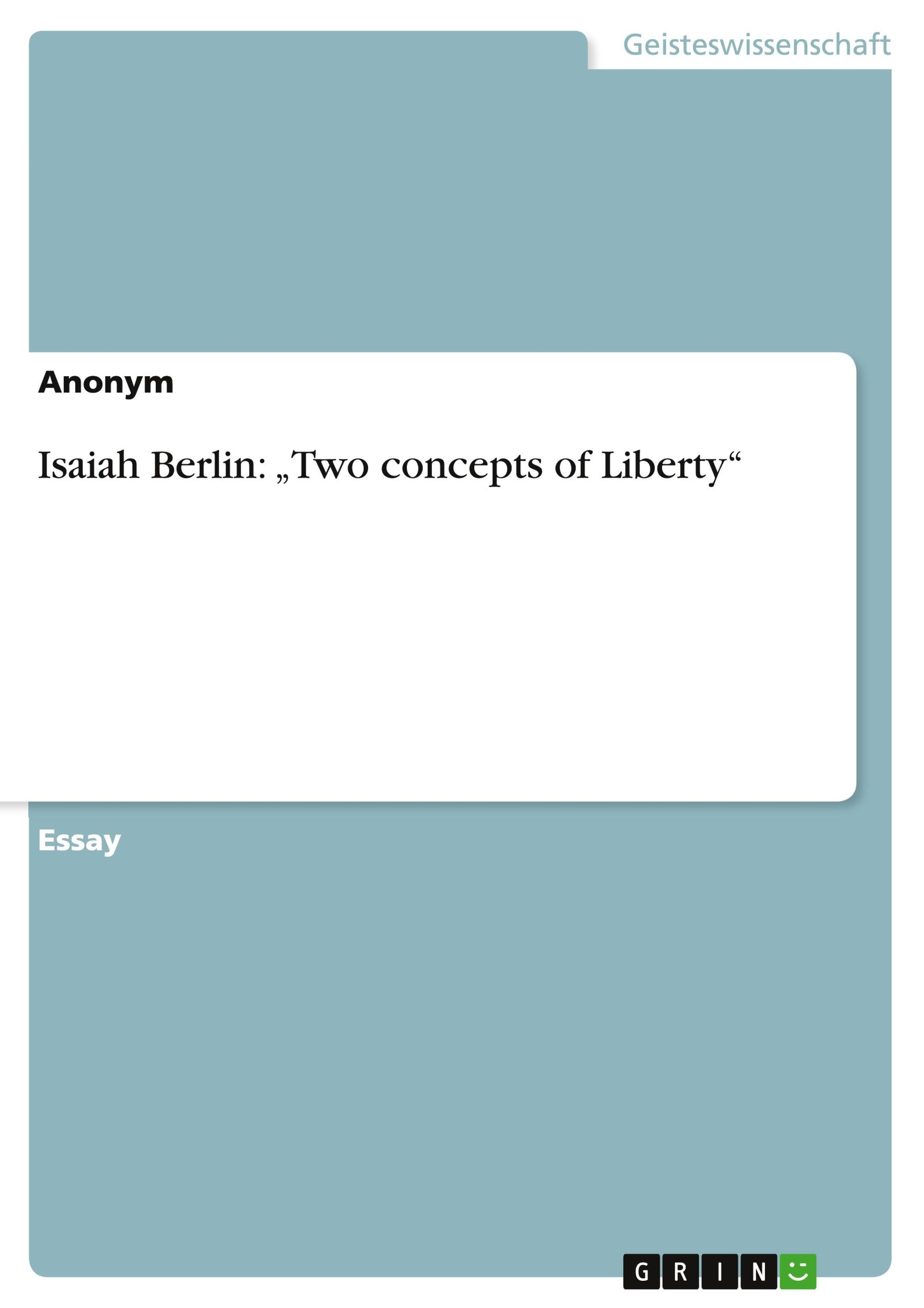 Cover: 9783640418305 | Isaiah Berlin: "Two concepts of Liberty" | Anonymous | Taschenbuch