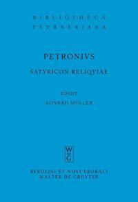 Cover: 9783598712579 | Satyricon reliquiae | Petronius Arbiter | Taschenbuch | ISSN | LI