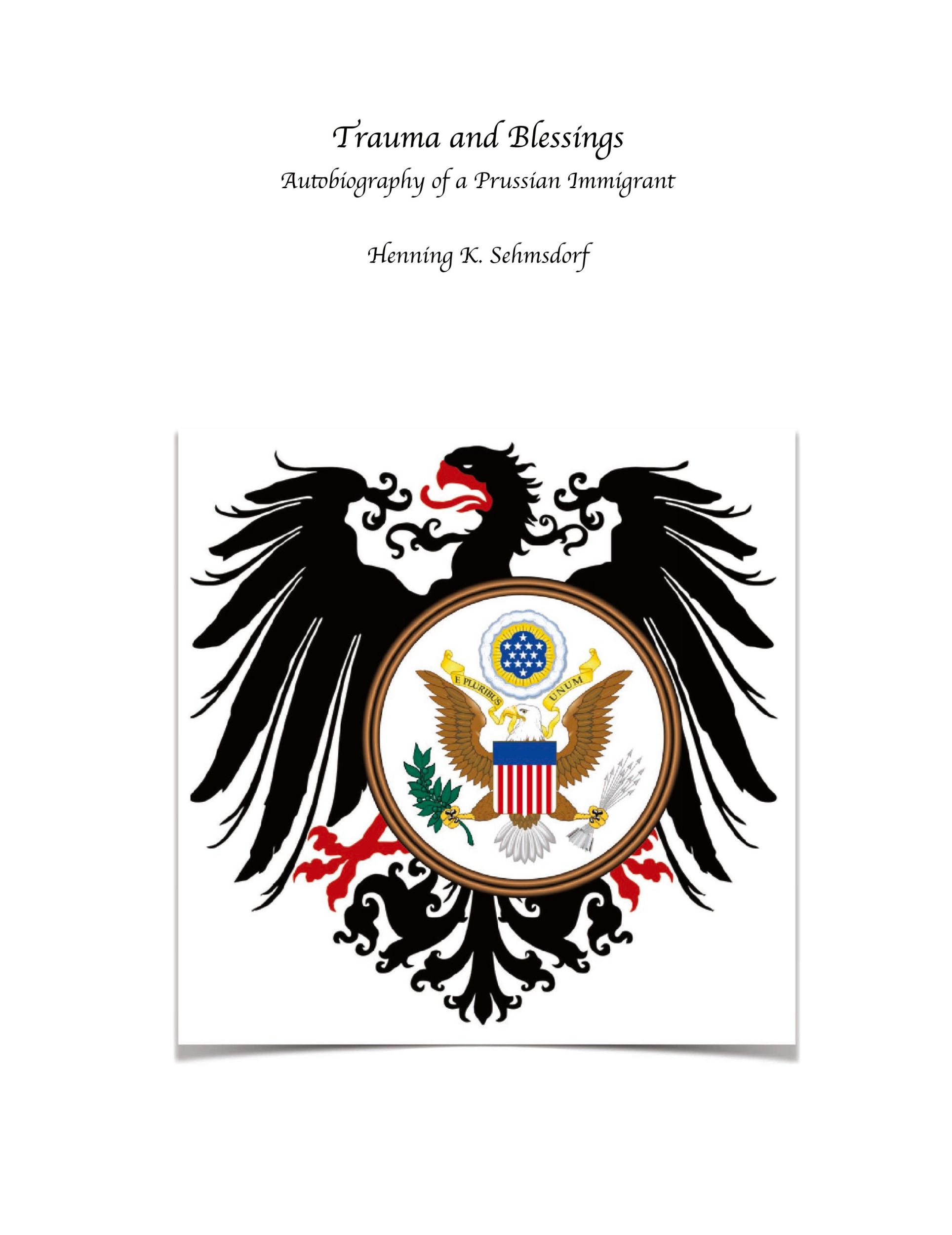 Cover: 9798985127751 | Trauma and Blessings | Autobiography of a Prussian Immigrant | Buch