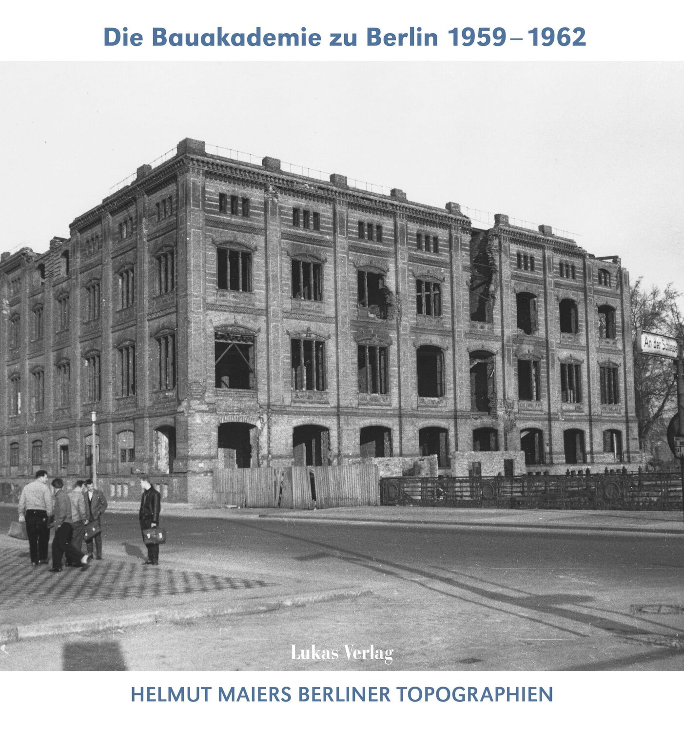 Cover: 9783867323963 | Helmut Maiers Berliner Topographien / Die Bauakademie zu Berlin...