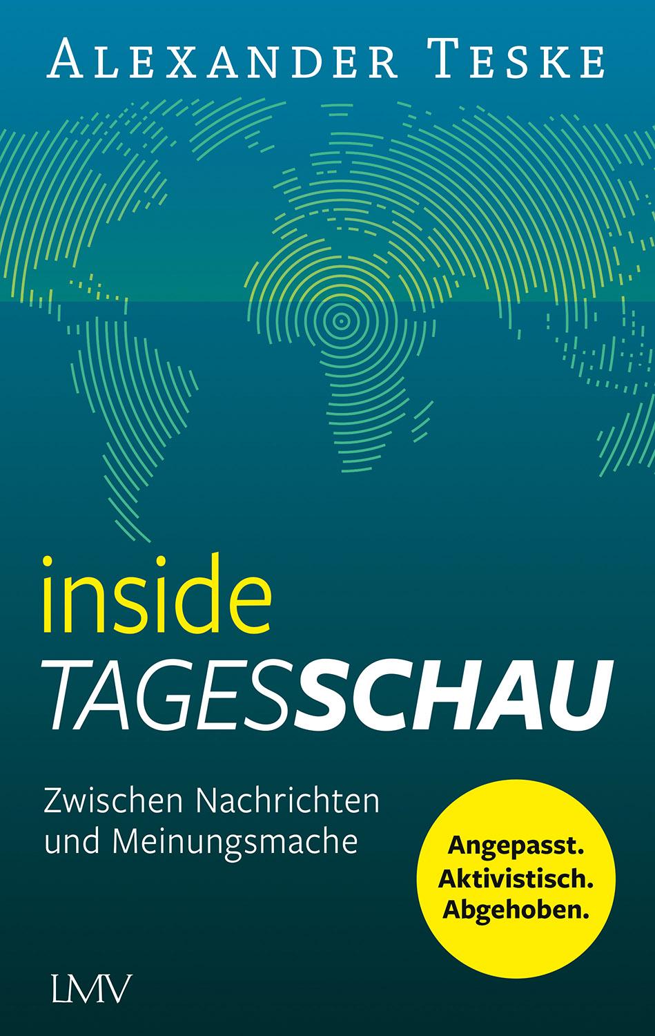 Cover: 9783784437316 | inside tagesschau | Zwischen Nachrichten und Meinungsmache | Teske