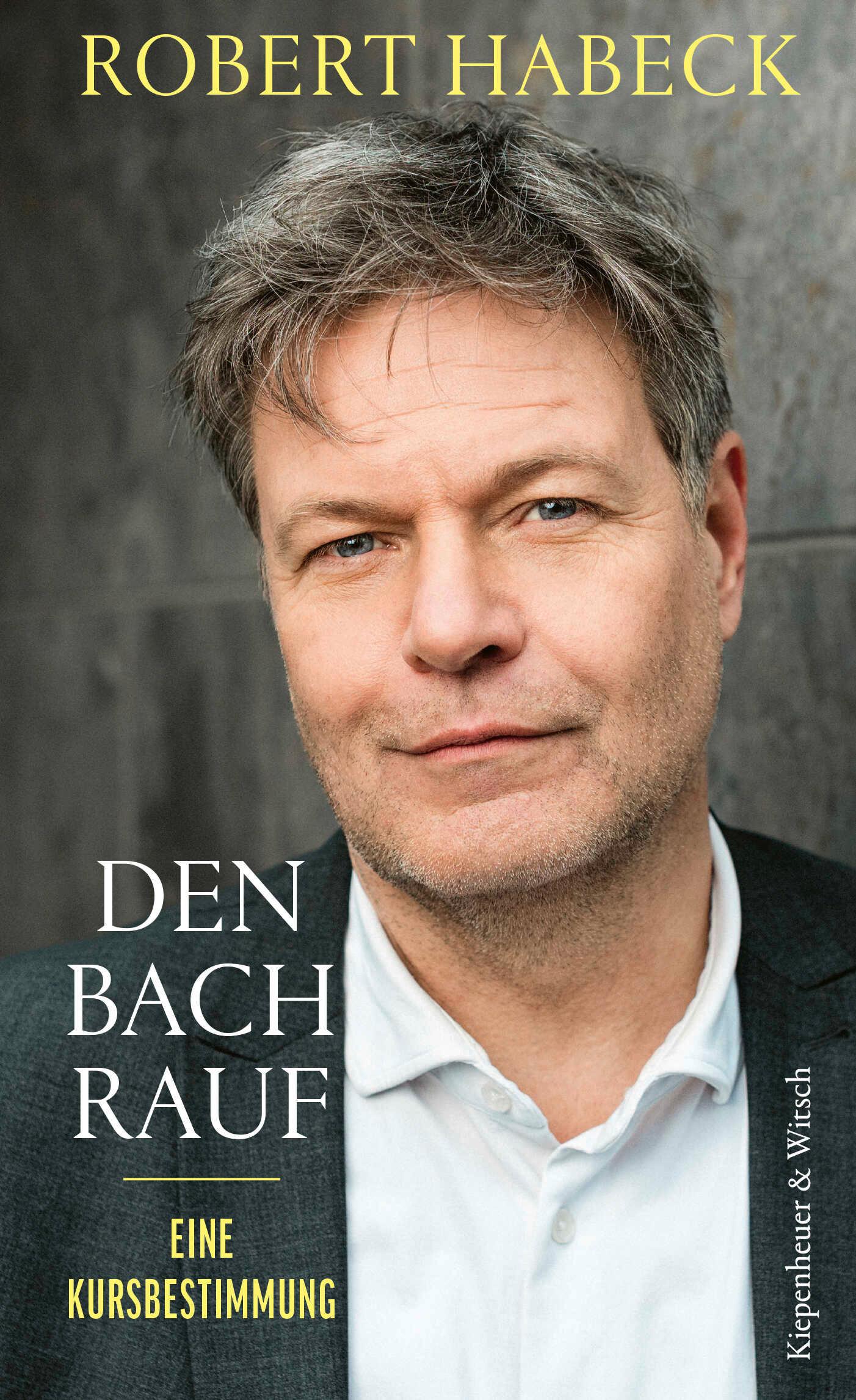 Cover: 9783462008968 | Den Bach rauf | Eine Kursbestimmung | Robert Habeck | Buch | 144 S.