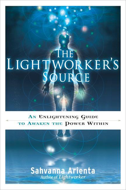 Cover: 9781601632487 | The Lightworker's Source | Sahvanna Arienta | Taschenbuch | Englisch