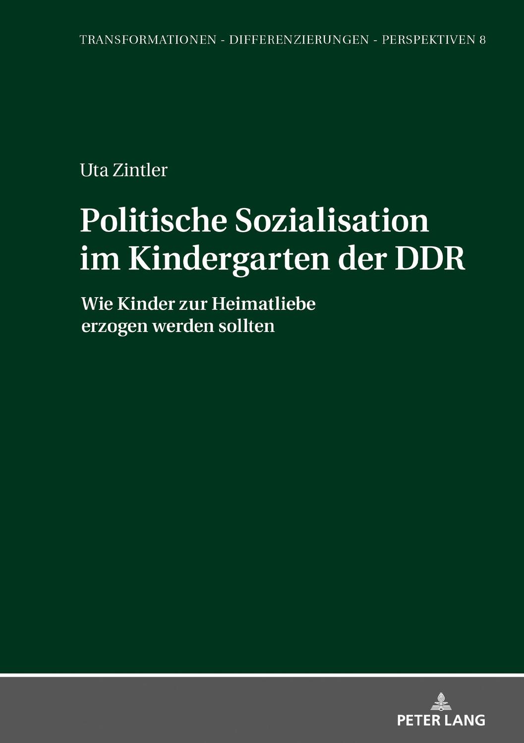 Cover: 9783631847879 | Politische Sozialisation im Kindergarten der DDR | Uta Zintler | Buch