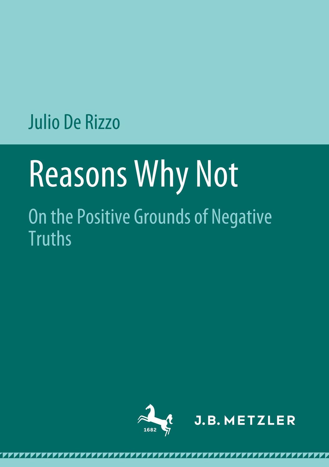 Cover: 9783476051493 | Reasons Why Not | On the Positive Grounds of Negative Truths | Rizzo